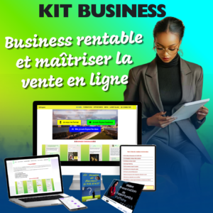 KIT BUSINESS: Commencer et Rentabiliser son Business Digital
