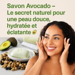Savon avocado forever Peau douce, éclatante, hydratante...